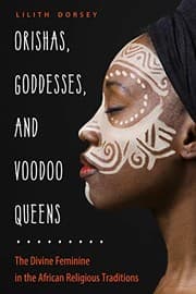 Obálka knihy Orishas, Goddesses, and Voodoo Queens