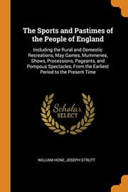 Obálka knihy The sports and pastimes of the people of England
