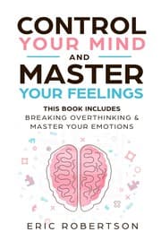 Obálka knihy Control Your Mind and Master Your Feelings