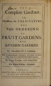 Obálka knihy The complete gard'ner: or, Directions for cultivating and right ordering of fruit-gardens, and kitchen-gardens