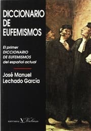 Obálka knihy Diccionario de eufemismos y de expresiones eufemísticas del español actual