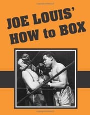 Obálka knihy Joe Louis' How to Box