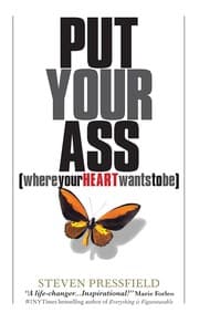 Obálka knihy Put Your Ass Where Your Heart Wants to Be