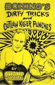 Obálka knihy Boxing's dirty tricks and outlaw killer punches
