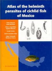 Obálka knihy Atlas of the helminth parasites of cichlid fish of Mexico
