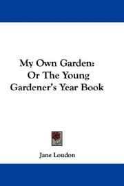 Obálka knihy My own garden, or, The young gardener's year book