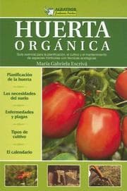 Obálka knihy Huerta Organica/ Organic Garden (Jardineria PrÃ¡ctica / Practical Gardening) (Jardineria Prßctica / Practical Gardening)