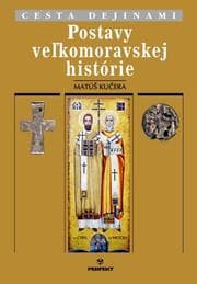 Obálka knihy Postavy veľkomoravskej histórie