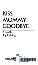 Obálka knihy Kiss Mommy Goodbye