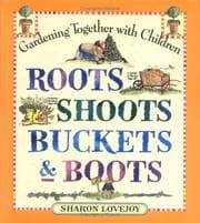 Obálka knihy Roots, Shoots, Buckets & Boots