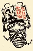 Obálka knihy Why you should read Kafka before you waste your life