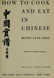 Obálka knihy How to Cook and Eat in Chinese