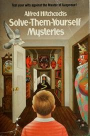 Obálka knihy Alfred Hitchcock's Solve-Them-Yourself Mysteries