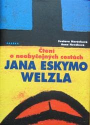 Obálka knihy Čtení o neobyčejných cestách Jana Eskymo Welzla