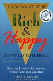 Obálka knihy If you want to be rich and happy, don't go to school?