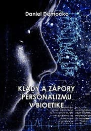 Obálka knihy Klady a zápory personalizmu v bioetike