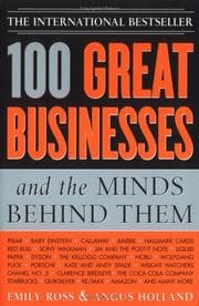 Obálka knihy 100 great businesses and the minds behind them