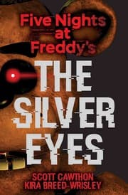 Obálka knihy The Silver Eyes (Five Nights At Freddy's #1)