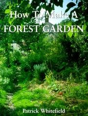 Obálka knihy How to Make a Forest Garden