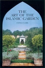 Obálka knihy The Art of the Islamic Garden