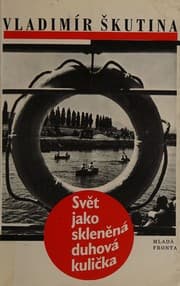 Obálka knihy Svět jako skleněná duhová kulička